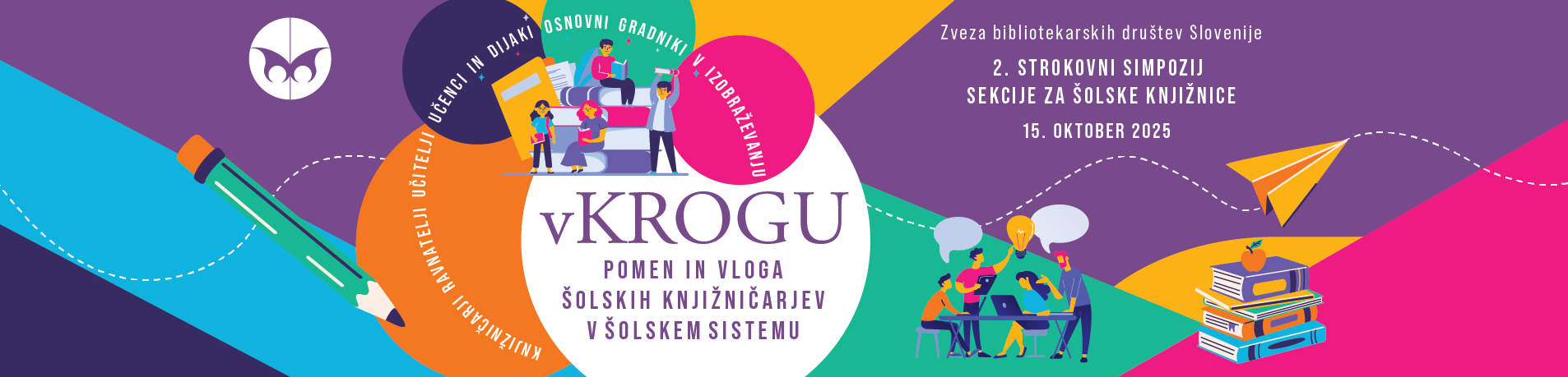 Slika prikazuje barvito promocijsko grafiko za simpozij o šolskih knjižnicah v Sloveniji. V ospredju je naslov 